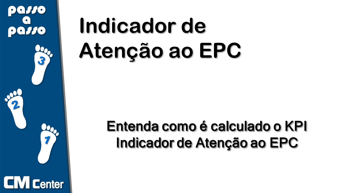 Entenda como é calculado o KPI Indicador de Atenção ao EPC
