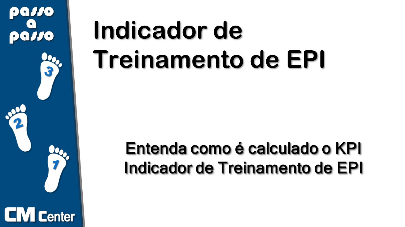 Entenda como é calculado o KPI Indicador de Treinamento de EPI