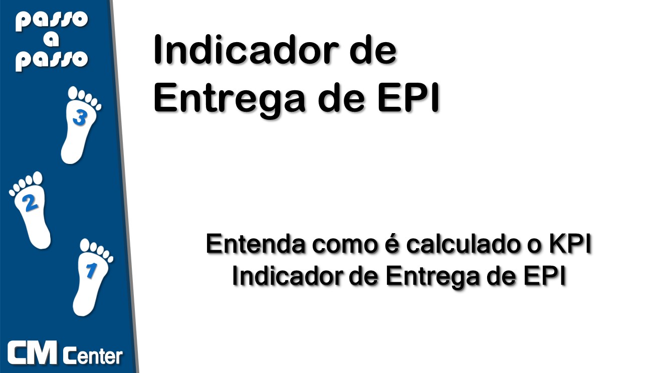 Entenda como é calculado o KPI Indicador de Entrega de EPI