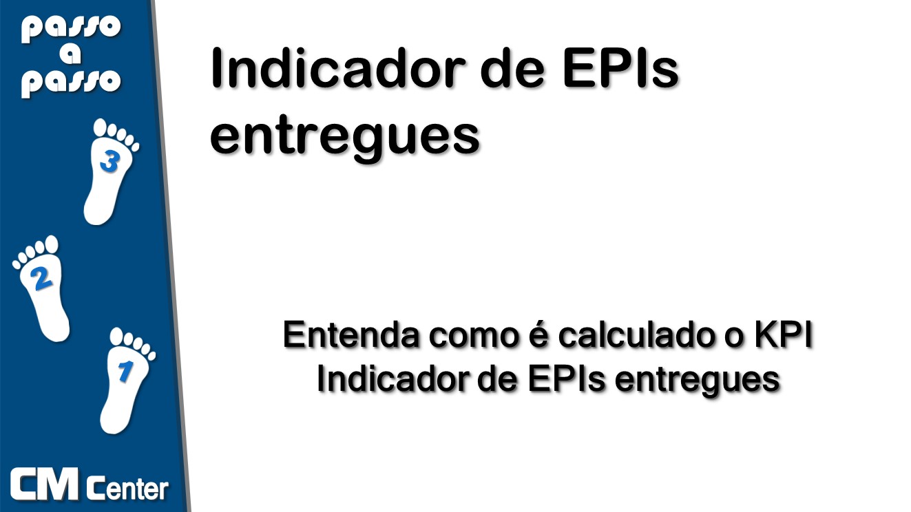 Entenda como é calculado o KPI Indicador de EPIs entregues