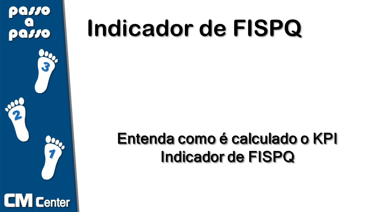 Entenda como é calculado o KPI Indicador de FISPQ