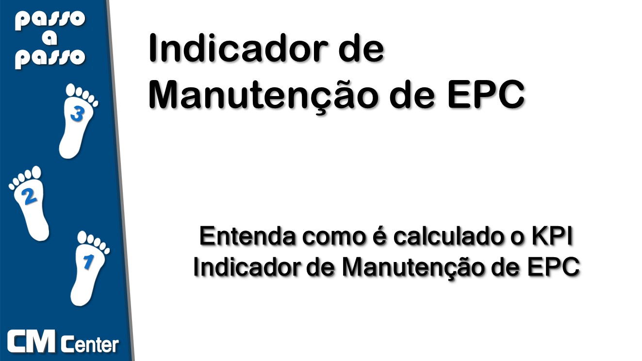 Entenda como é calculado o KPI Indicador de Manutenção de EPC
